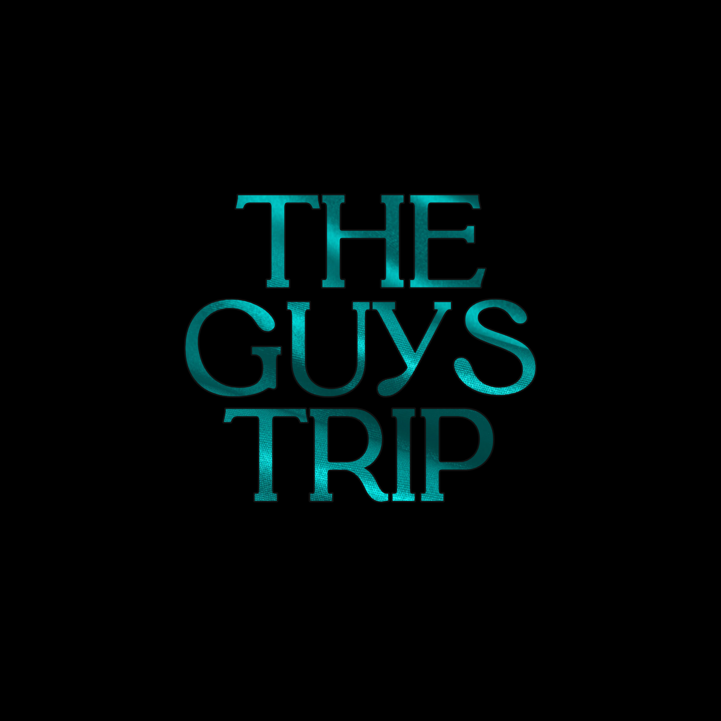 The Guys' Trip