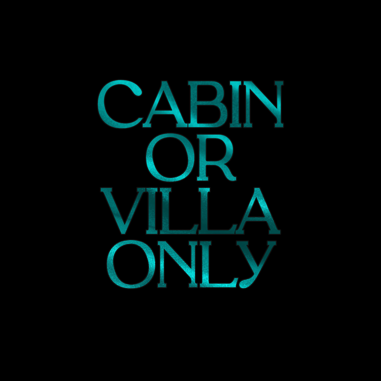 Cabin or Villa Only