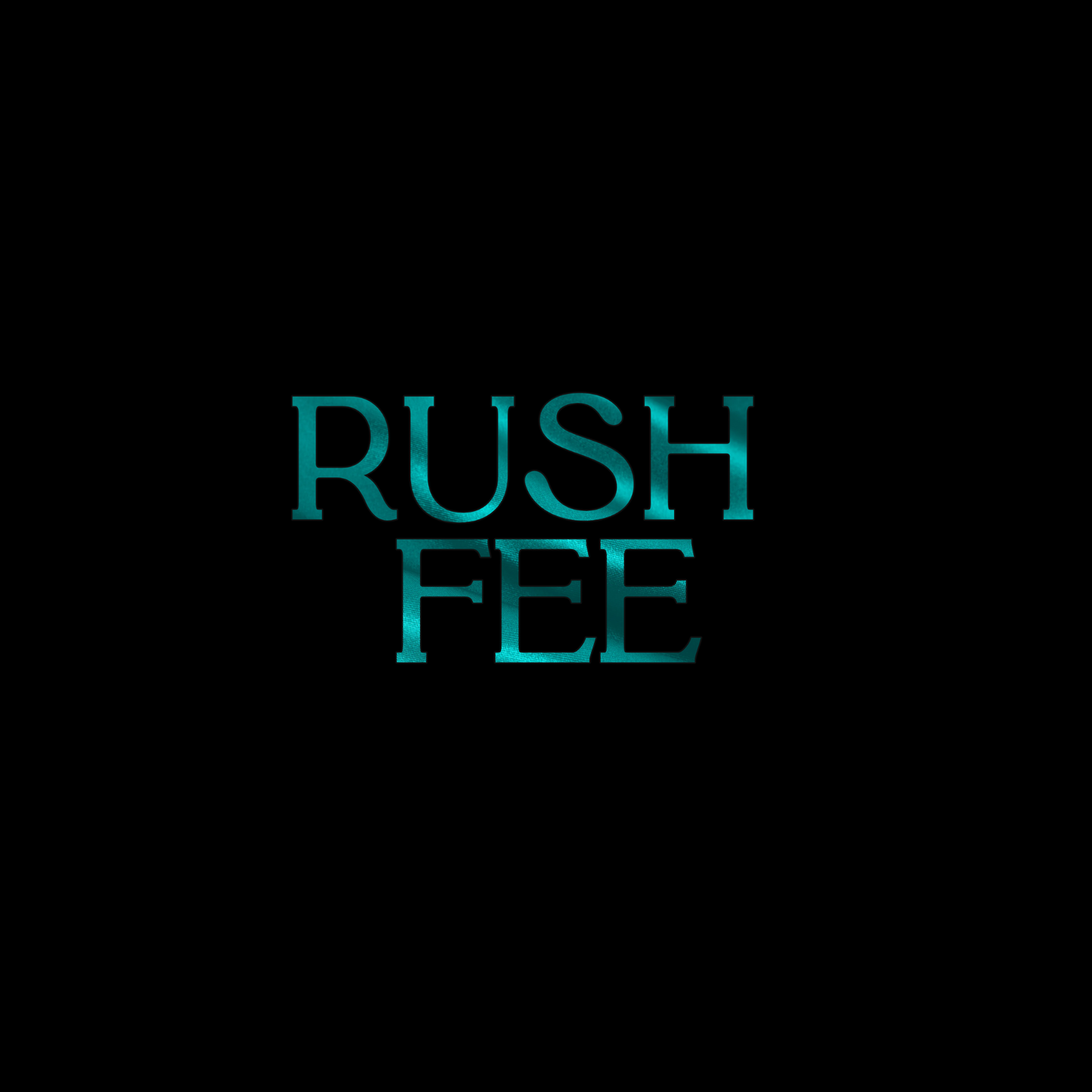 Rush Fee